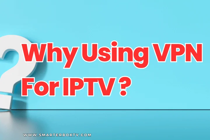 VPN FOR IPTV