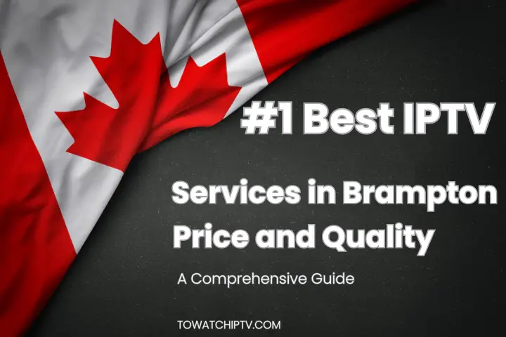 #1 Best IPTV Services In Brampton